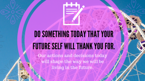 What Can You Do Today That Your Future Self Will Thank You For?