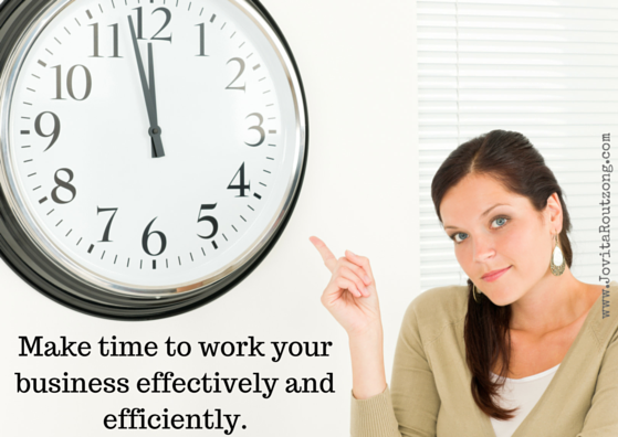 Make time to work your business effectively and efficiently. (1)