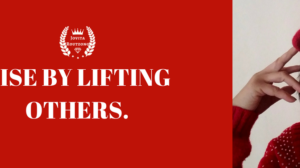 Be Influential – Rise By Lifting Others