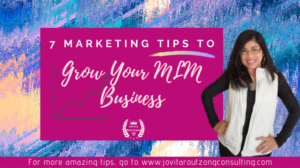 7 Marketing Tips to Grow Your MLM Business