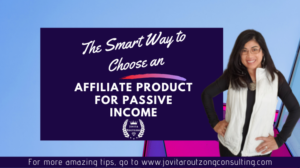 The Smart Way to Choose an Affiliate Product for Passive Income