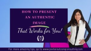How to Present an Authentic Image That Works for You