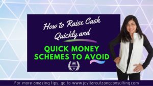 How to Raise Cash Quickly and Quick Money Schemes to Avoid