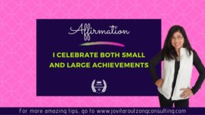 I Celebrate Both Small and Large Achievements